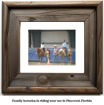 family horseback riding near me in Pinecrest, Florida